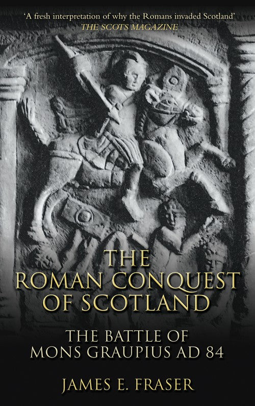 The Roman Conquest of Scotland
