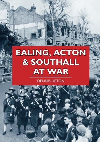 Ealing, Acton and Southall at War