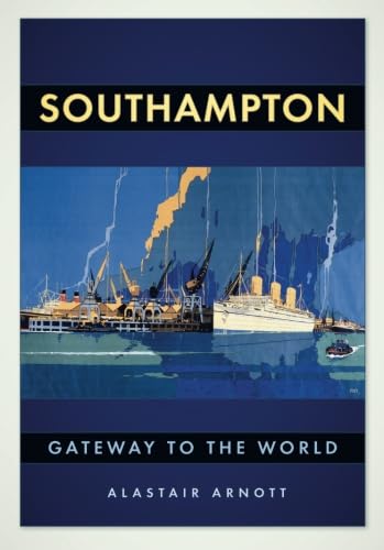Southampton: Gateway to the World
