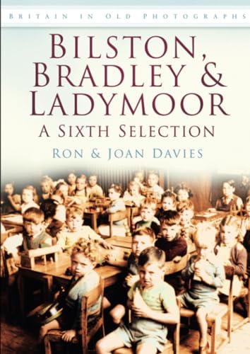 Bilston, Bradley and Ladymoor: A Sixth Selection