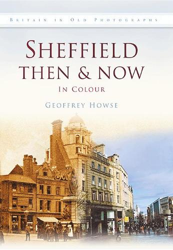 Sheffield Then & Now