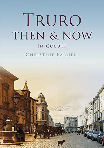 TRURO THEN & NOW