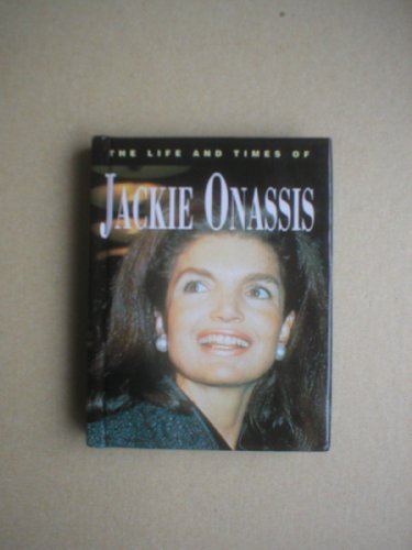 The Life and Times of Jackie Onassis