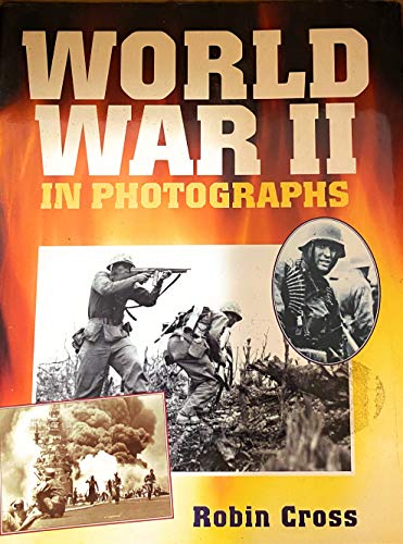 World War II in Photographs