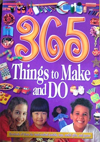 365 Things to Make and Do