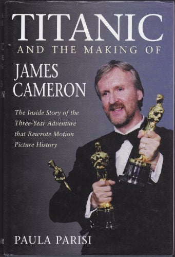 "Titanic" and the Making of James Cameron