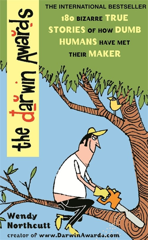 The Darwin Awards: The Official Darwin Awards