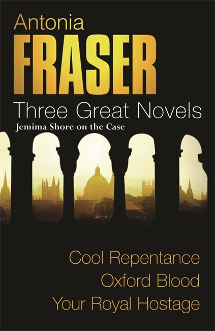 Antonia Fraser: Three Great Novels: Jemima Shore On The Case