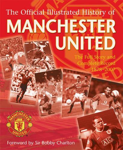 The Official Illustrated History Of Manchester United