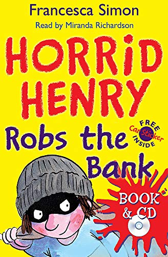 Horrid Henry Robs the Bank