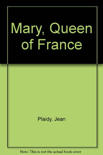 Mary, Queen Of France