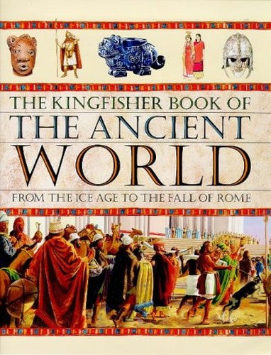 The Kingfisher Book of the Ancient World