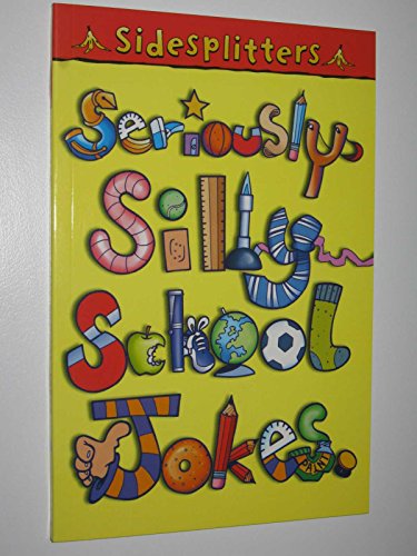 Seriously Silly School Jokes