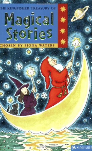 The Kingfisher Treasury of Magical Stories