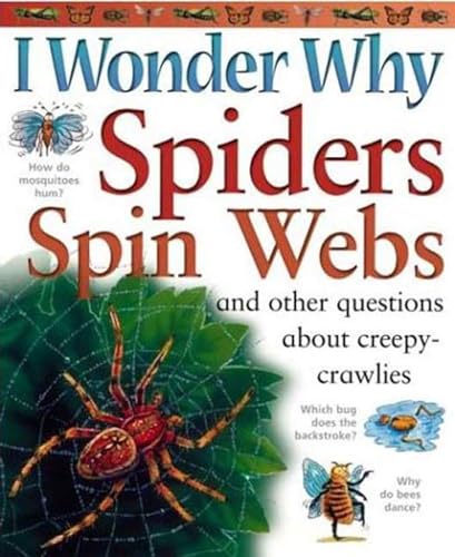 I Wonder Why Spiders Spin Webs