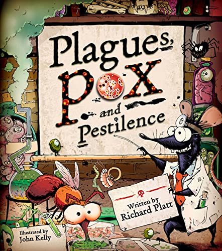 The Plagues, Pox, and Pestilence