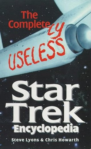 The Completely Useless "Star Trek" Encyclopedia