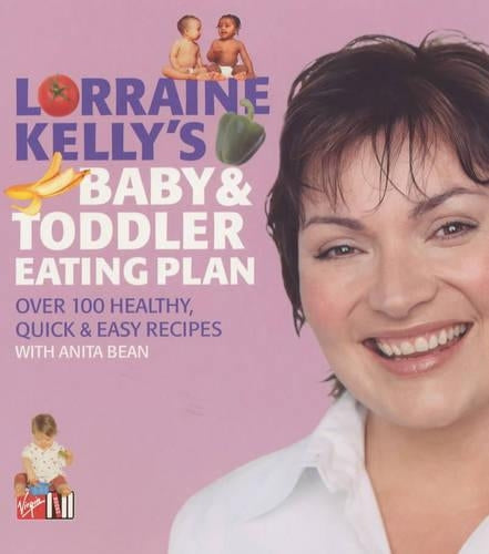 Lorraine Kelly's Baby and Toddler Eating Plan