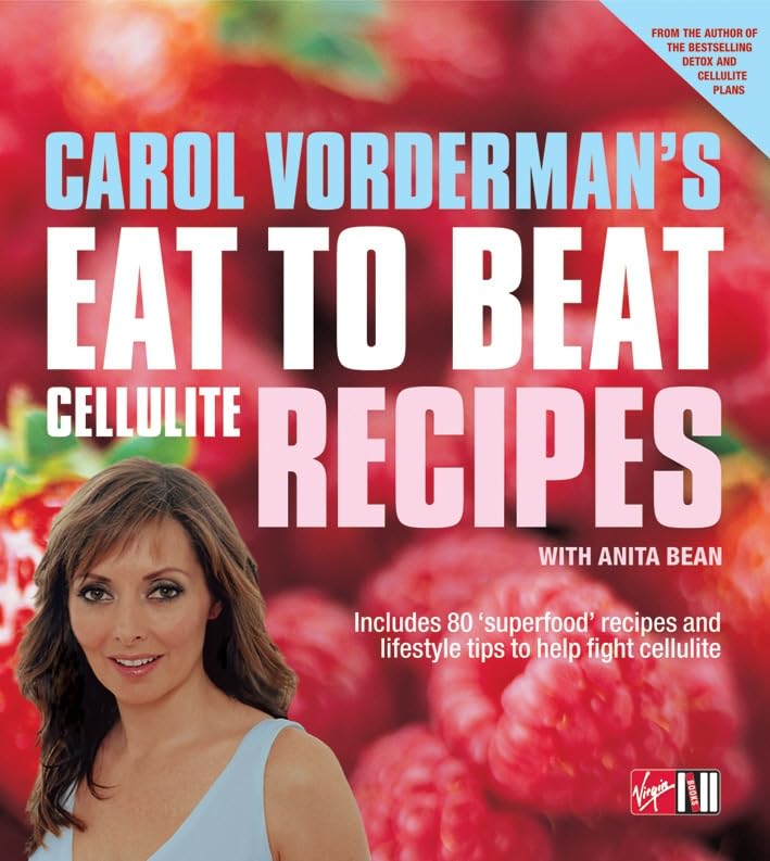 Carol Vorderman's Eat To Beat Cellulite Recipes
