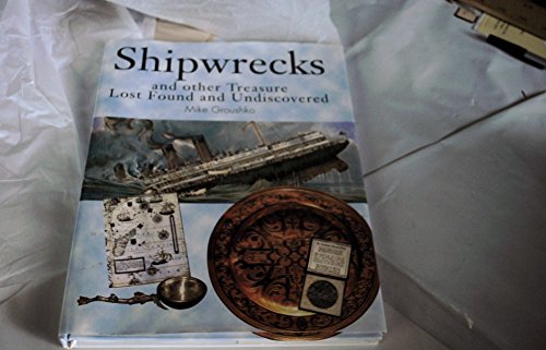 Shipwrecks and Other Treasure Lost Found and Undiscovered