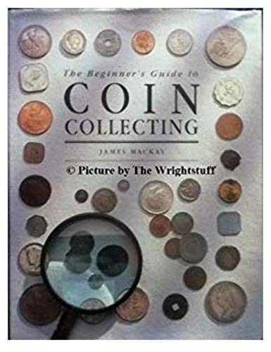 Beg Guide to Coin Collecting