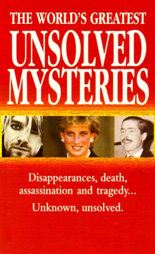 The World's Greatest Unsolved Mysteries