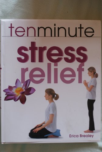 Ten Minute Stress Relief