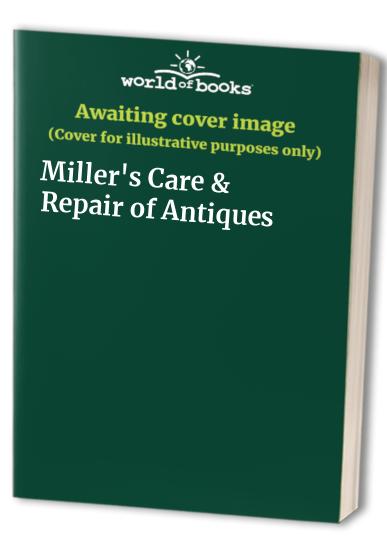 Miller's Care & Repair of Antiques