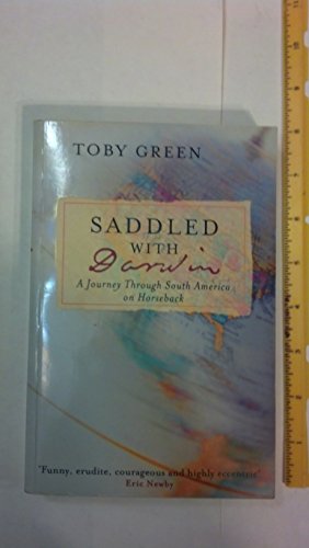 Saddled With Darwin: A Journey Through South America