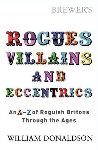 Brewer's Rogues, Villains and Eccentrics
