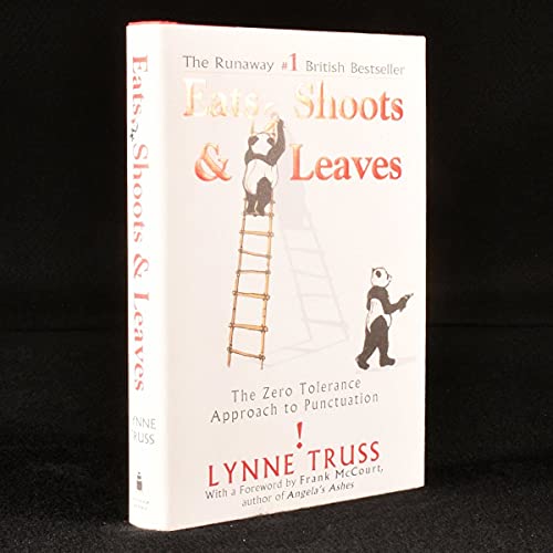 Eats,Shoots & Leaves - The Zero Tolerance Approach to Punctuation (non-fiction)
