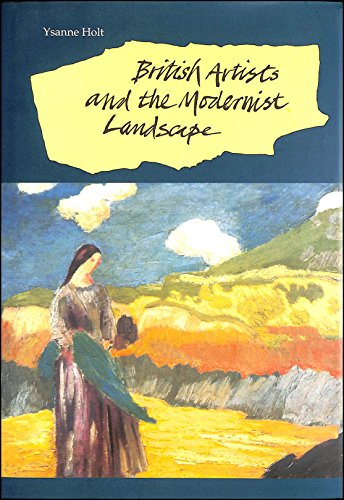British Artists and the Modernist Landscape