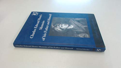 Charles Edward Horn's Memoirs of His Father and Himself