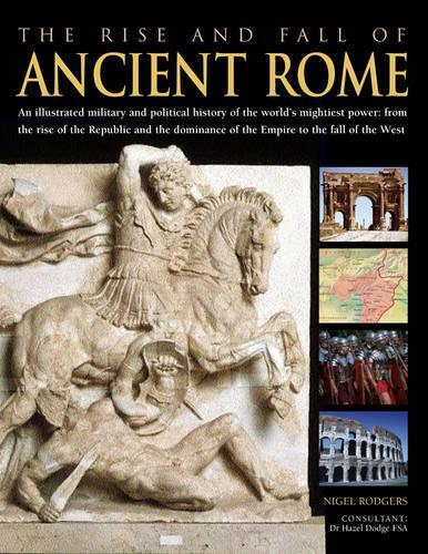 The Rise and Fall of Ancient Rome