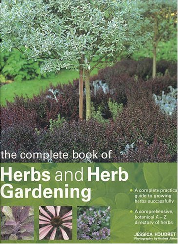 The Complete Book of Herbs and Herb Gardening