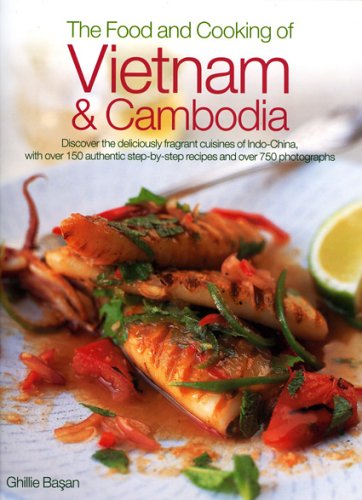 The Food and Cooking of Vietnam and Cambodia