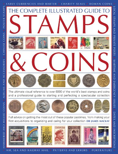 The Complete Illustrated Guide to Stamps and Coins