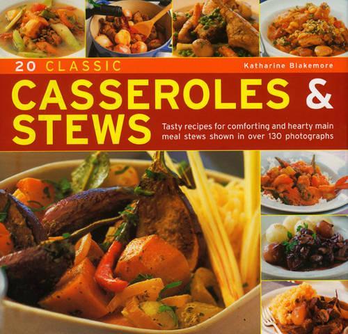 20 Classic Casseroles and Stews