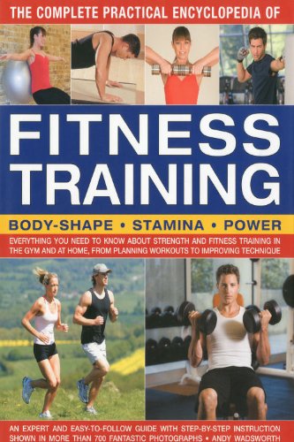 Complete Practical Encyclopeadia of Fitness Training