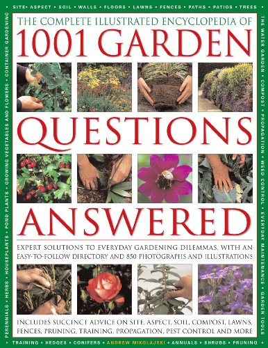 The Complete Illustrated Encyclopedia of 1001 Garden Questions Answered