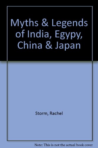 Myths & Legends of India, Egypy, China & Japan