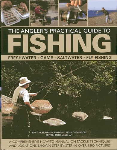 The Angler's Practical Guide to Fishing