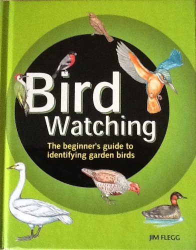 Bird Watching - The Beginner's Guide to Identifying Garden Birds