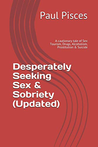 Desperately Seeking Sex and Sobriety