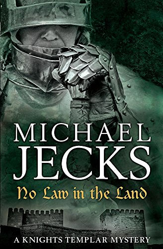 No Law in the Land (Knights Templar Mysteries 27)