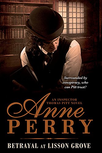 Betrayal at Lisson Grove (Thomas Pitt Mystery, Book 26)