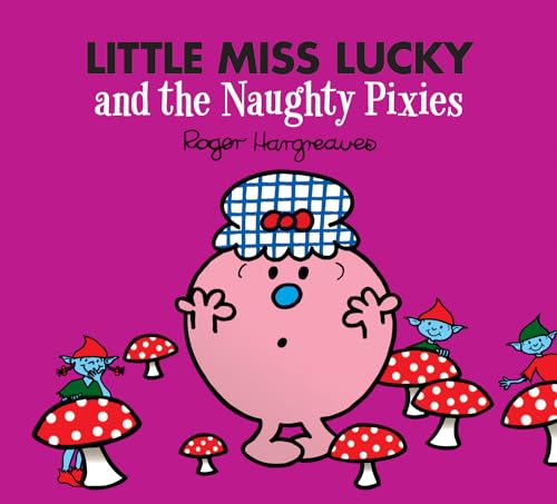Little Miss Lucky and the Naughty Pixies