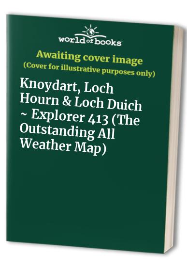 Knoydart, Loch Hourn & Loch Duich ~ Explorer 413 (The Outstanding All Weather Map)