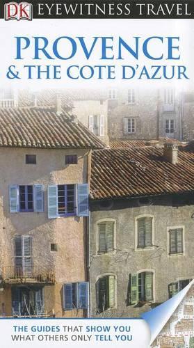 Eyewitness: Provence & the Cote D'Azur