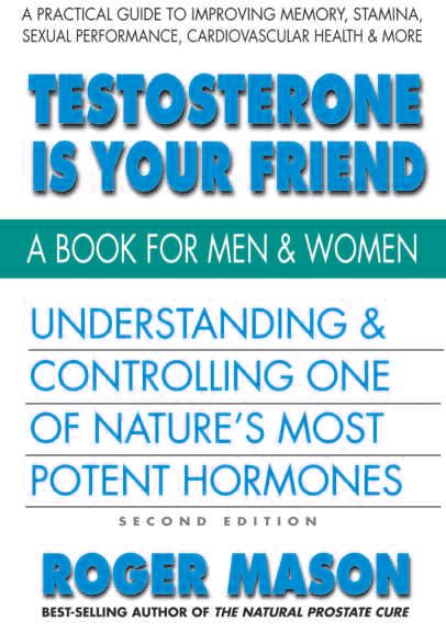 Testosterone is Your Friend